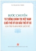buoc-chuyen-tu-tuong-chinh-tri-viet-nam-cuoi-the-ky-xix-dau-the-ky-xx-gia-tri-va