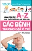 1001-van-de-nuoi-day-con-cac-benh-thuong-gap-o-tre