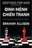 dinh-menh-chien-tranh-graham-allison