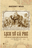 lich-su-ca-phe-vang-den-hay-nhung-cuoc-du-hanh-tam-toi-antony-wild