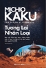 tuong-lai-nhan-loai-michio-kaku