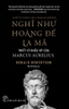 nghi-nhu-hoang-de-la-ma-triet-ly-khac-ky-cua-marcus-aurelius