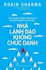 nha-lanh-dao-khong-chuc-danh-robin-sharma