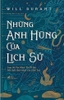 nhung-anh-hung-cua-lich-su-will-durant