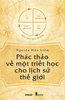 phac-thao-ve-mot-triet-hoc-cho-lich-su-the-gioi-bia-mem-nguyen-huu-liem