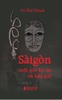 sai-gon-mot-goc-ky-uc-va-bay-gio-vu-the-thanh