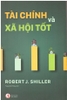 tai-chinh-tot-va-xa-hoi-tot-robert-j-shiller