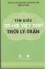 tim-hieu-xa-hoi-viet-nam-thoi-ly-tran