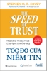toc-do-cua-niem-tin-speed-of-trust-the-one-thing-that-changes-everything