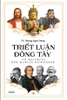 triet-luan-dong-tay-tu-maitreya-den-martin-heidegger-an-ban-dac-biet-ts-duong-ng