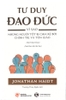 tu-duy-dao-duc-jonathan-haidt