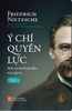 y-chi-quyen-luc-mot-no-luc-hoan-dao-moi-gia-tri-tap-2-friedrich-nietzsche