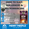 Here to Slay: Berserkers & Necromancers