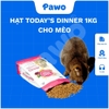 Hạt Cho Mèo Today Dinner Túi 1kg Nguyên Seal - Dành cho mèo mọi lứa tuổi PAWO