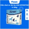 Viên nhai trị ve, rận, bọ chét, viêm da, ghẻ AFOXOTAB ZGreen PAWO