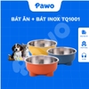 Bát ăn +bát inox TQ1001 - PAWO
