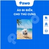 Áo họa tiếc đi biển cho thú cưng - PAWO