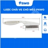 Lược chải ve chó mèo PAWO