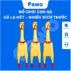 Đồ chơi con gà la hét dành cho chó PAWO