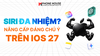 Siri đa nhiệm – Nâng cấp tính năng xử lý đa nhiệm trên iOS 27