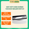 Máy hút chân không thực phẩm Vacuum Sealer.