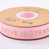 Ribbon Love is Eternal 2.5cm