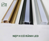 NẸP H CÓ RÃNH LED