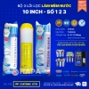 Lõi Lọc Nước Số 1-2-3 10 inch - Dùng Cho Mọi Dòng Máy Lọc Nước