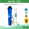 Bộ Lọc Thô 1 Cốc AQUAYAKI 20 inch - Xử lý cặn bẩn nước đầu vào, Bảo vệ lọc tinh