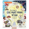 Cuốn Sách Khoa Học Đầu Tiên Dành Cho Học Sinh Tiểu Học - Câu Chuyện Về Các Phát Minh Vĩ Đại