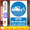 Tem Decal Dán [Chỉ Dẫn] - KHU VỰC BỐC XẾP HÀNG HOÁ | Decal Song Ngữ Việt - Anh | Decal chống nước, chống phai