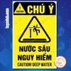 Tem Decal Cảnh Báo Khu Vực Nước Sâu Nguy Hiểm Chết Người, Cấm Bơi Lội, Caution Deep Water,Chất Liệu Decan Dán Chống Nước