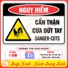 Tem Decal Dán [Nhắc Nhở] NGUY HIỂM - CẨN THẬN CƯA ĐỨT TAY - DANGER CUTS | Decal Song Ngữ | Decal chống nước, chống phai