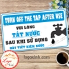 LOGO TEM STICKER TẮT NƯỚC SAU KHI KHÔNG SỬ DỤNG, TURN OFF TAP AFTER USE - DÙNG CHO NHÀ CỬA, CÔNG TY, CƠ QUAN.....