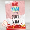 Tem Decal Poster Yêu Nước, Bắc Nam Chung Một Nhà, Trạnh Cổ Động Lòng Yêu Nước Dịp Lễ 30/4, 2/9, 19/8.... Lễ Quốc Khánh