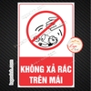 Tem Decal Dán Cấm Không Được Xả Rác Trên Mái Nhà, Không Vứt Rác Bừa Bãi, Giữ Gìn Vệ Sinh Chung,Tem Có Keo Sẵn Chống Nước