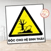 Tem Decal Cảnh Báo ĐỘC CHO HỆ SINH THÁI,Theo Tiêu Chuẩn Quốc Gia TCVN 6707 -2009, Decan Dán Chống Nước, Có Keo Sẵn