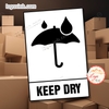 Tem Decal KEEP DRY Cảnh Báo Giữ Hàng Hóa Khô Ráo Tránh Mưa Ẩm, Tem Dán Thùng Hàng, Thùng Carton, Có Keo Sẵn Tiện Dụng