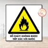Tem Decal Cảnh Báo DỄ CHÁY KHÔNG TIẾP XÚC VỚI NƯỚC,Theo Tiêu Chuẩn Quốc Gia TCVN 6707 - 2009,Decan Chống Nước,Chống Phai