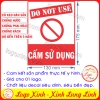 LOGO TEM STICKER BIỂN BÁO CẤM KHÔNG ĐƯỢC SỬ DỤNG - DO NOT USE - BIỂN CẢNH BÁO, BIỂN CẤM