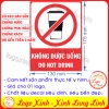 LOGO TEM STICKER BIỂN BÁO CẤM KHÔNG ĐƯỢC UỐNG- DO NOT DRINK - BIỂN CẢNH BÁO, BIỂN CẤM