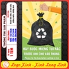 Tem Decal Nhắc Nhở Buộc Miệng Túi Rác Trước Khi Cho Vào Thùng Rác Để Đảm Bảo Vệ Sinh Môi Trường, Tem Cảnh Báo Chống Nước