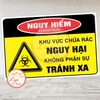 Tem Decal Dán NGUY HIỂM - KHU VỰC CHỨA RÁC NGUY HẠI, KHÔNG PHẬN SỰ TRÁNH XA - Decal có keo sẵn, chống nước, chống phai