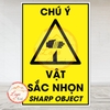 Tem Decal Dán Song Ngữ - CHÚ Ý VẬT SẮC NHỌN - SHARP OBJECT - Decal bóc dán, có keo sẵn, chống nước, chống phai
