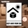 Tem Decal KEEP AWAY FROM SUN, Cảnh Báo Giữ Hàng Hóa Tránh Ánh Sáng Mặt Trời Trực Tiếp, Tem Dán Thùng Hàng, Thùng Carton