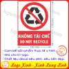 LOGO TEM STICKER BIỂN BÁO CẤM KHÔNG ĐƯỢC TÁI CHẾ - DO NOT RECYCLE- BIỂN CẢNH BÁO