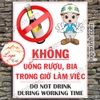 LOGO TEM STICKER BIỂN BÁO CẤM KHÔNG ĐƯỢC UỐNG RUOU BIA TRONG GIỜ LÀM VIỆC- DO NOT DRINK DURING WORKING TIME, BIỂN CẤM