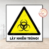 Tem Decal Cảnh Báo LÂY NHIỄM TRÙNG,Theo Tiêu Chuẩn Quốc Gia TCVN 6707 -2009, Decan Dán Chống Nước, Có Keo Sẵn, Tiện Dụng