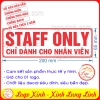 LOGO TEM STICKER BIỂN BÁO STAFF ONLY- KHU VỰC PHÒNG DÀNH CHO NHÂN VIÊN DÙNG CHO QUẦY QUÁN, CÔNG TY, CƠ QUAN.....