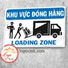 LOGO STICKER TEM DÁN KHU VỰC ĐÓNG HÀNG - THÔNG BÁO VỊ TRÍ ĐÓNG HÀNG CHẤT HÀNG LÊN XE - LOADING ZONE AREA